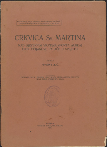 Crkvica sv. Martina nad sjevernim vratima (porta aurea) Dioklecijanove palače u Spljetu / napisao Frano Bulić