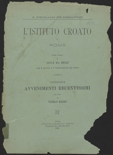 L'istituto croato a Roma / studio storico di Luca Jelić : per cura di Vinko Kisić