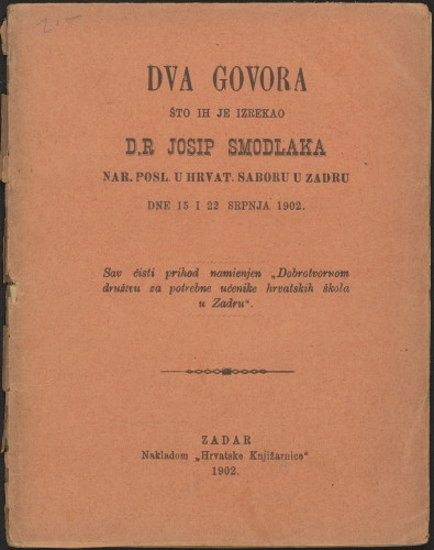 Dva govora što ih je izrekao dr. Josip Smodlaka, nar. posl. u Hrvat. saboru u Zadru dne 15 i 22 srpnja 1902
