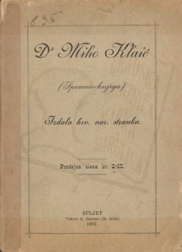 Dr Miho Klaić : (spomen-knjiga) / izdala Hrvatska narodna stranka