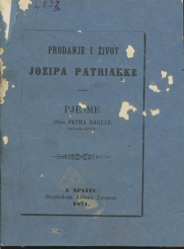 Prodanje i život Jozipa Patriarke : pjesme / otca Petra Bakule Hercegovca
