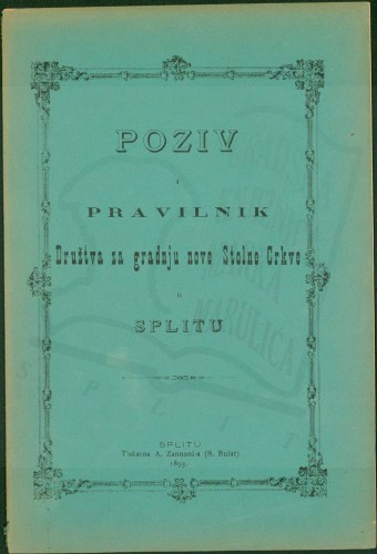 Poziv i Pravilnik Družtva za gradnju Nove Stolne Crkve u Splitu