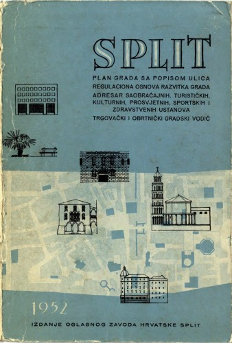 Split : plan grada sa popisom ulica, regulaciona osnova razvitka grada, adresar saobraćajnih, turističkih, kulturnih, prosvjetnih, sportskih i zdravstvenih ustanova, trgovački i obrtnički gradski vodič / crtao M. Puhar