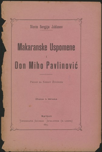 Makaranske uspomene i don Miho Pavlinović : prilog za njegov životopis / Slavin Sergjije Jablanov