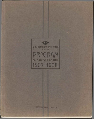 Program za školsku godinu 1907-1908. / C. k. obrtnička str. škola u Splitu