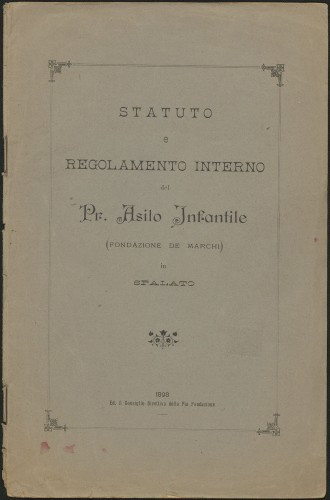 Statuto e regolamento interno del Pr. asilo infantile (fondazione De Marchi) in Spalato