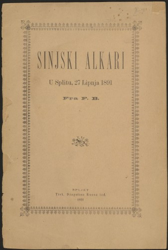 Sinjski alkari : u Splitu, 27 lipnja 1891 / fra F. B.