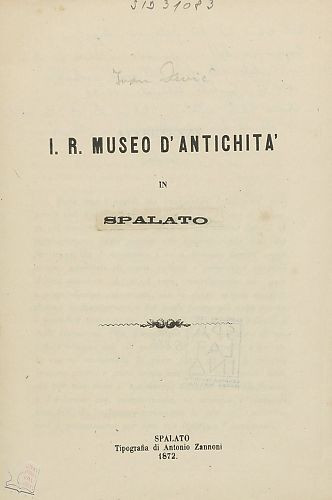 I. R. Museo d'antichita' in Spalato / [Giovanni Dević]