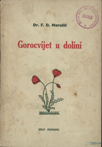 Gorocvijet u dolini : rapsodije, elegije i meditacije / F. D. Marušić