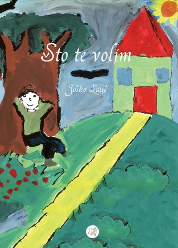 Što te volim / Joško Lalić