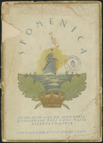 Spomenica prvog putovanja Kr. mornarice u inostrane vode : Krf, Malta, Bizerta, maj 1929