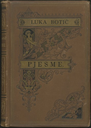Pjesme : sa slikom pjesnikovom / Luka Botić ; s uvodom Mih. Pavlinovića i Fr. Markovića